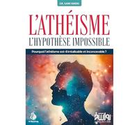 L'athéisme : l'hypothèse impossible