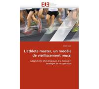 L''athlète master, un modèle de vieillissement réussi