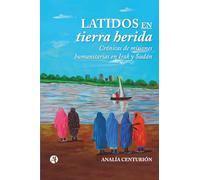 Latidos en tierra herida: Crónicas de misiones humanitarias en Irak y Sudán