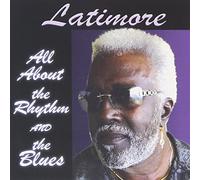 Latimore - All About Rhythm and The Blues