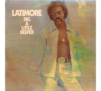 Latimore - Dig A Little Deeper [Import]