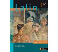 Latin 1re 2008 Livre de l'élève Edition 2008 - Jacques Gaillard - Nathan - broché - Scolaire / Universitaire