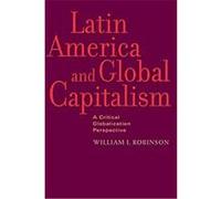 Latin America and Global Capitalism, Johns Hopkins Studies in Globalization William I. Robinson (Auteur)