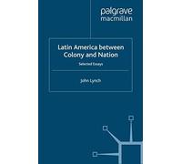 Latin America Between Colony And Nation