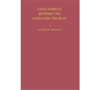 Latin America Between the Eagle and the Bear Salvador De Madariaga (Auteur)