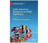 Latin American Diasporas In Public Diplomacy