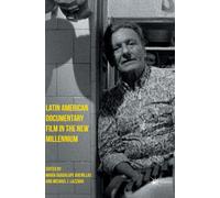Latin American Documentary Film In The New Millennium