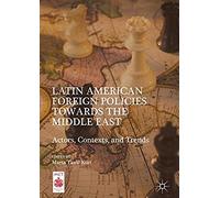 Latin American Foreign Policies Towards The Middle East