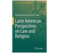 Latin American Perspectives On Law And Religion
