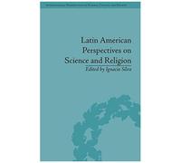 Latin American Perspectives On Science And Religion