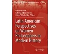 Latin American Perspectives On Women Philosophers In Modern History