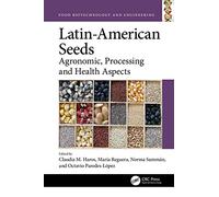 Latin-American Seeds: Agronomic, Processing and Health Aspects