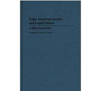 Latin American Society and Legal Culture, Bibliographies and Indexes in Law and Political Science Frederick Snyder (Auteur)