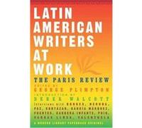 Latin American Writers at Work
