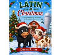 Latin at Christmas: Coloring Fun: A Christmas Coloring Adventure for Young Latin Learners