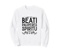 Latin - Beati pauperes spiritu Sweatshirt