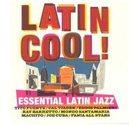 Latin Cool - Essential Latin Jazz