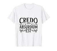 Latin - Credo quia absurdum est T-Shirt