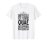 Latin - Difficile est tenere quae acceperis nisi exerceas T-Shirt