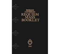 Latin-English Missal for the Requiem Mass (Traditional Catholic Rite for the Departed)