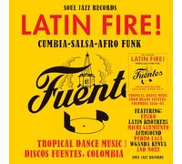 Latin Fire! Cumbia-salsa-afro-Funk: Tropical Dance Music from Discos Fuentes, Colombia 1956-83