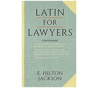 Latin For Lawyers. Containing
