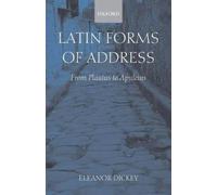 Latin Forms of Address: From Plautus to Apuleius [Paperback] NEUF