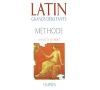 Latin Grands Debutants. Methode, Cours En Trente Lecons