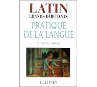 Latin Grands Débutants - Pratique De La Langue