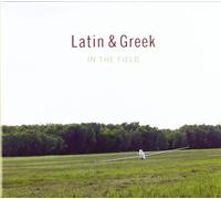 Latin & Greek - In the Field