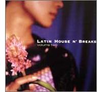 LATIN HOUSE N’BREAKS 2