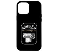 Latin is Not Dead It's Just Quiet Classicist Student Humour Coque pour iPhone 12 Pro Max