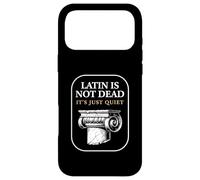 Latin is Not Dead It's Just Quiet Classicist Student Humour Coque pour iPhone 17 Pro Max