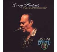 Latin Jazz Encounter - Live At Birdland