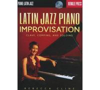 Latin Jazz Piano Improvisation: Clave, Comping, And Soloing Book/Online Audio