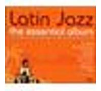 Latin jazz the essential album