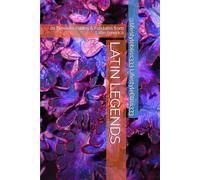 LATIN LEGENDS: 20 Timeless Fables & Folktales from Latin America