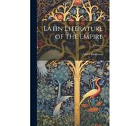 Latin Literature Of The Empire; Volume 1