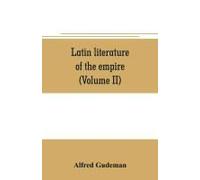 Latin Literature Of The Empire (Volume Ii)