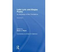 Latin Lyric And Elegiac Poetry