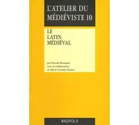 Latin medieval - P. Bourgain - Brepols - broché - Etude