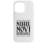 Latin - Nihil Novi sub Sole Coque pour iPhone 14 Pro Max