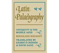 Latin Palaeography: Antiquity and the Middle Ages