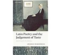 Latin Poetry and the Judgement of Taste Charles Martindale (Auteur)
