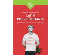 Latin pour débutants Vingt leçons pour s'initier et progresser - Micheline Moreau-Rouault - Librio - Poche - Méthode de langue