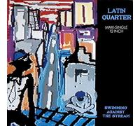 Latin Quarter - Swimming Against The Stream (1989) [Import]