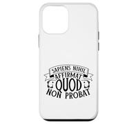 Latin - Sapiens Nihil affirmat Quod Non probat Coque pour iPhone 12 Mini