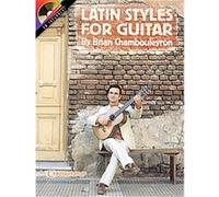 Latin Styles for Guitar Brian Chambouleyron (Auteur)
