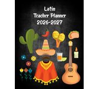 Latin Teacher Planner 2026-2027: Academic Year Monthly and Weekly Class Organizer With Calendar from Aug 26 to Jul 27 | Lesson Planning Book With Gradebook and Attendance Log for Teachers
