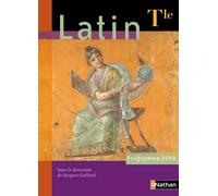 Latin Terminale 2009 Programme 2009 - Jacques Gaillard - Nathan - broché - Scolaire / Universitaire